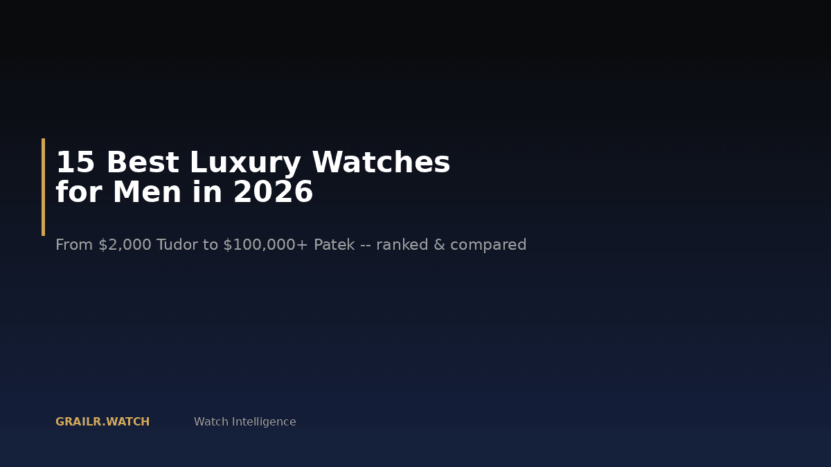 Best luxury watches for men in 2026