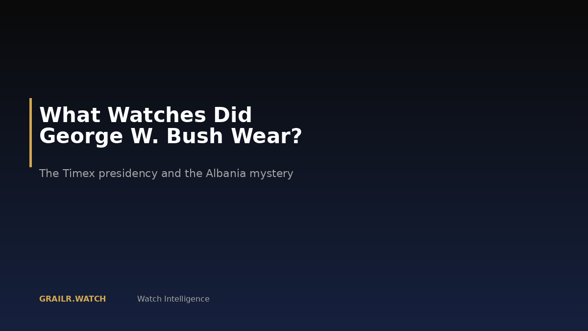 George W. Bush presidential watches guide