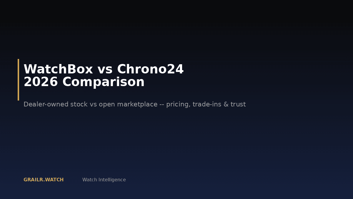 WatchBox vs Chrono24 comparison 2026